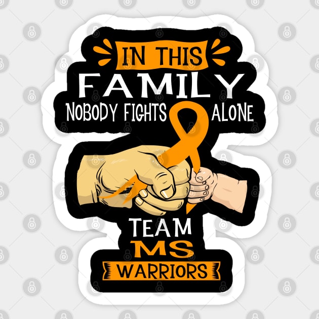 In This Family Nobody Fights Alone Team MS Warrior Support MS Warrior Gifts Sticker by ThePassion99